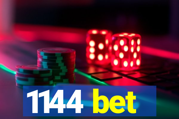 1144 bet